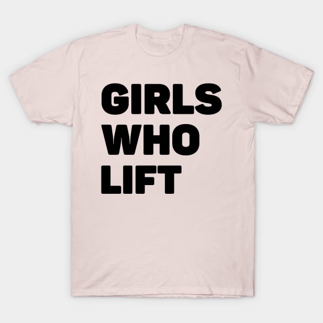 Girls Who Lift Weightlifting T-Shirt by AniTeeCreation